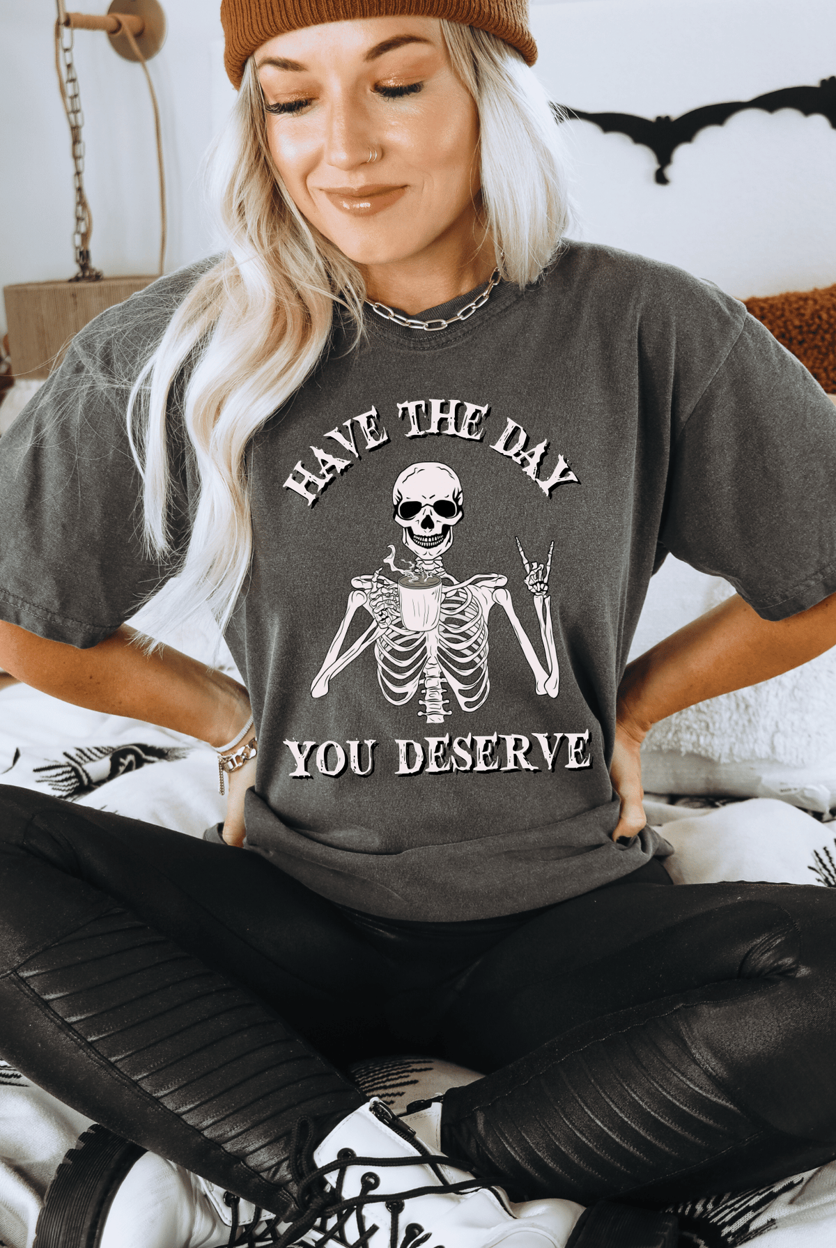 Have the Day You Deserve Skelley T-Shirt