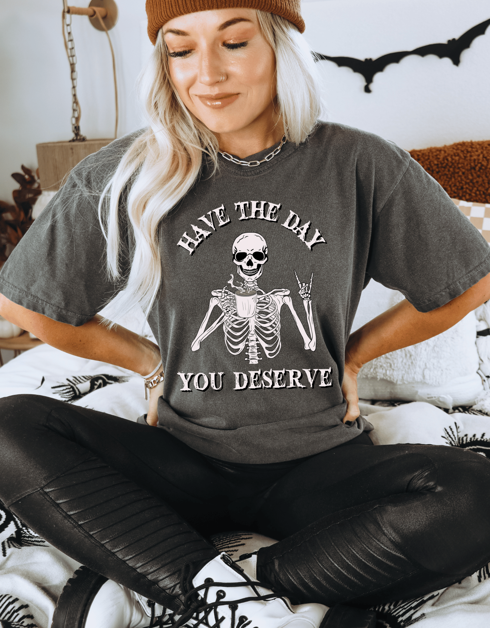 Have the Day You Deserve Skelley T-Shirt