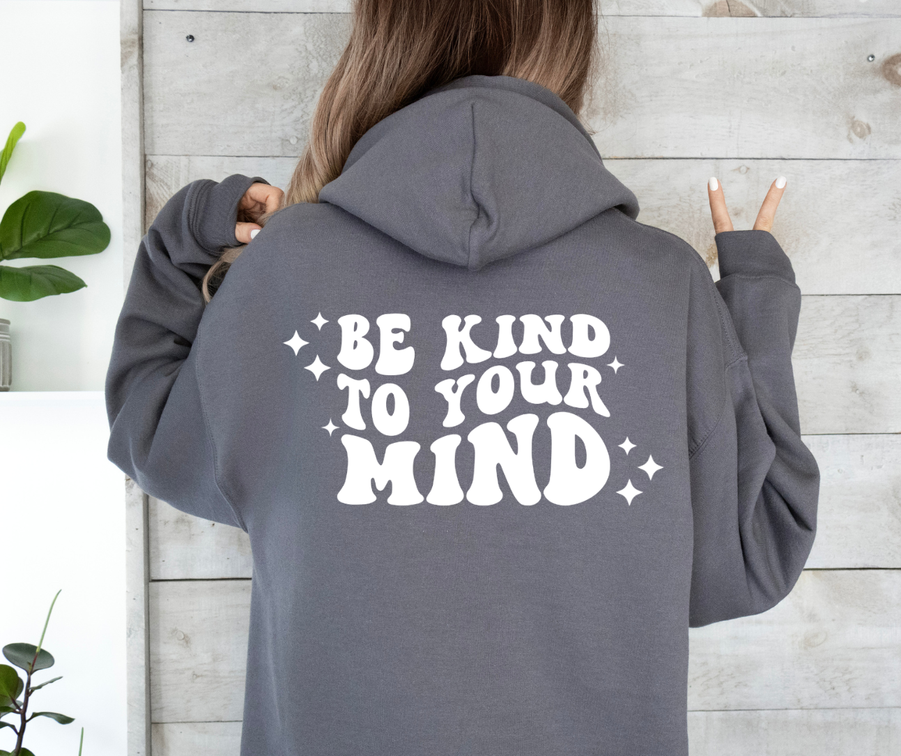 Be Kind To Your Mind Hoodie