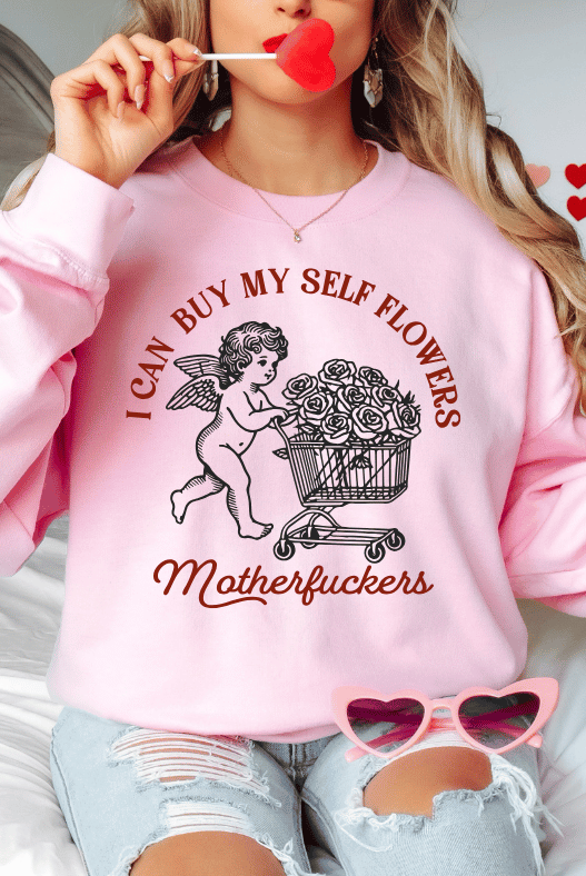 I Can Buy My Own Flowers, Motherf*ckers