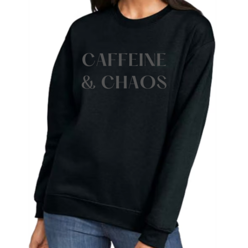 Caffeine and Chaos Full Length Crew Neck