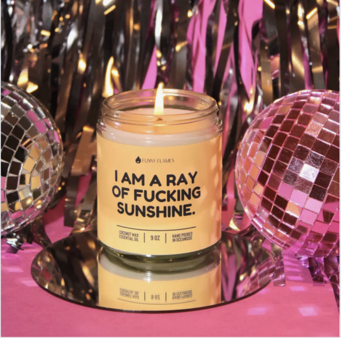 I'm a Ray of fucking sunshine candle
