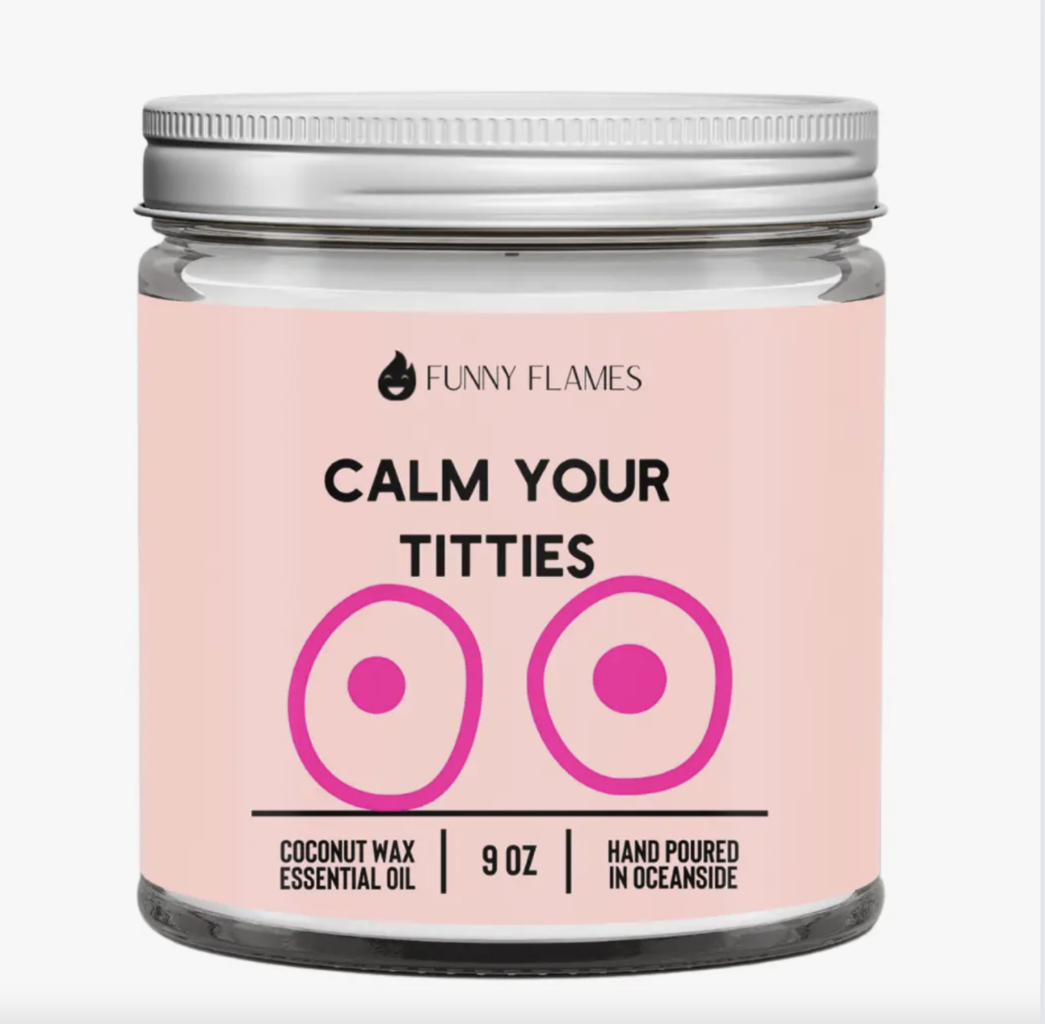 Calm Your TItties Candle