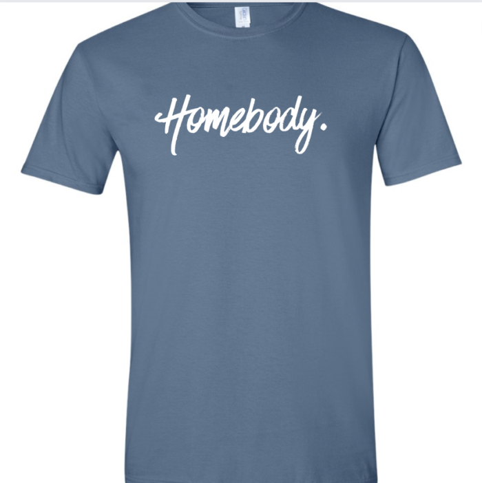 Homebody t shirt