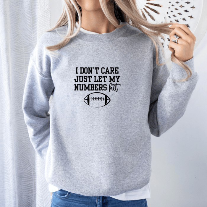 I Don’t Care, Just Let My Numbers Hit Shirt - Image 2